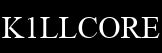 K1LLCORE